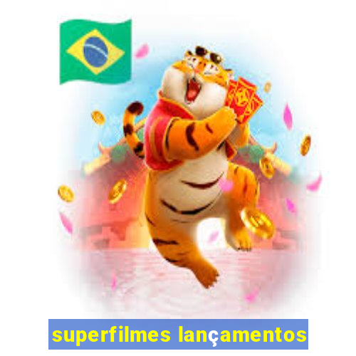 superfilmes lançamentos